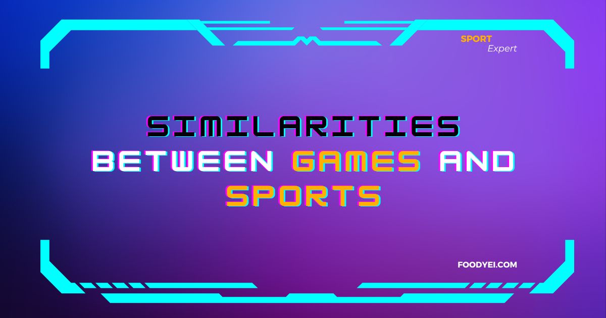 Similarities between Games and Sports
