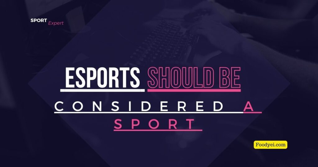 Esports Should Be Considered a Sport