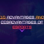 Advantages and Disadvantages of Esports