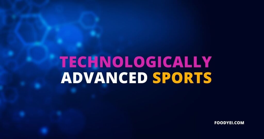 Technologically Advanced Sports
