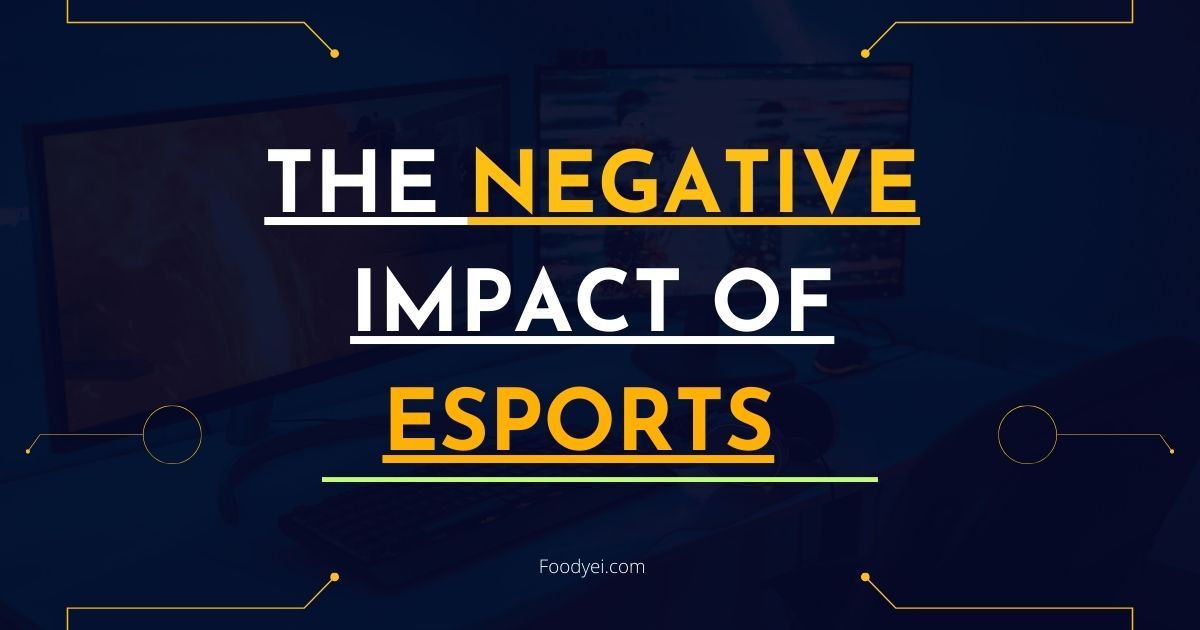 Negative Impact of Esports