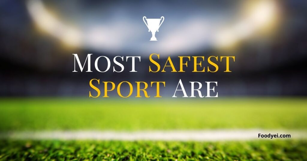  Most Safest Sport 