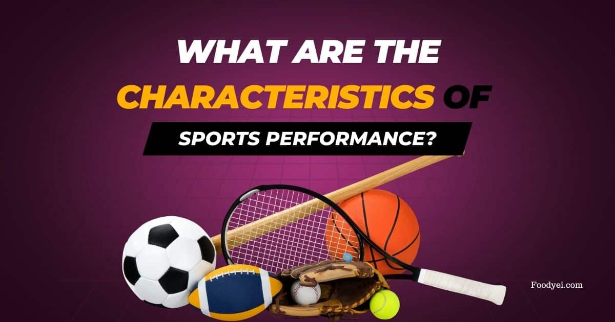 Characteristics of Sports Performance