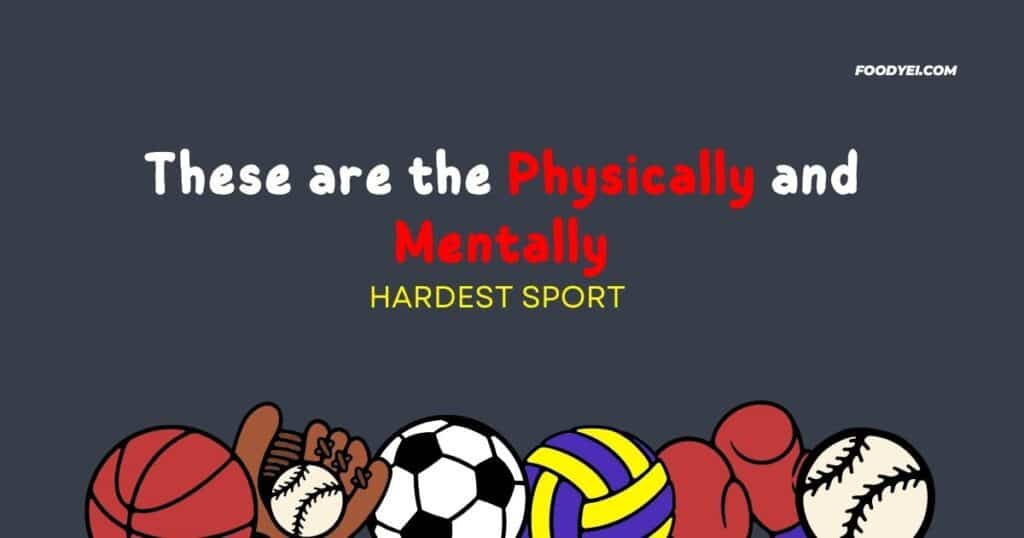 What is the Hardest Sport Physically and Mentally