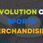 Evolution of Sports Merchandising