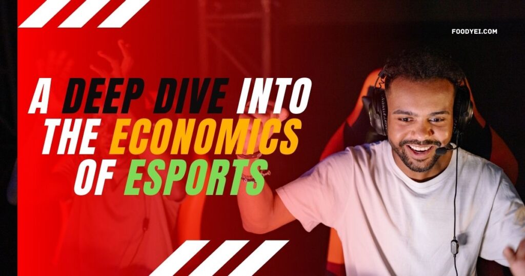 Economics of Esports