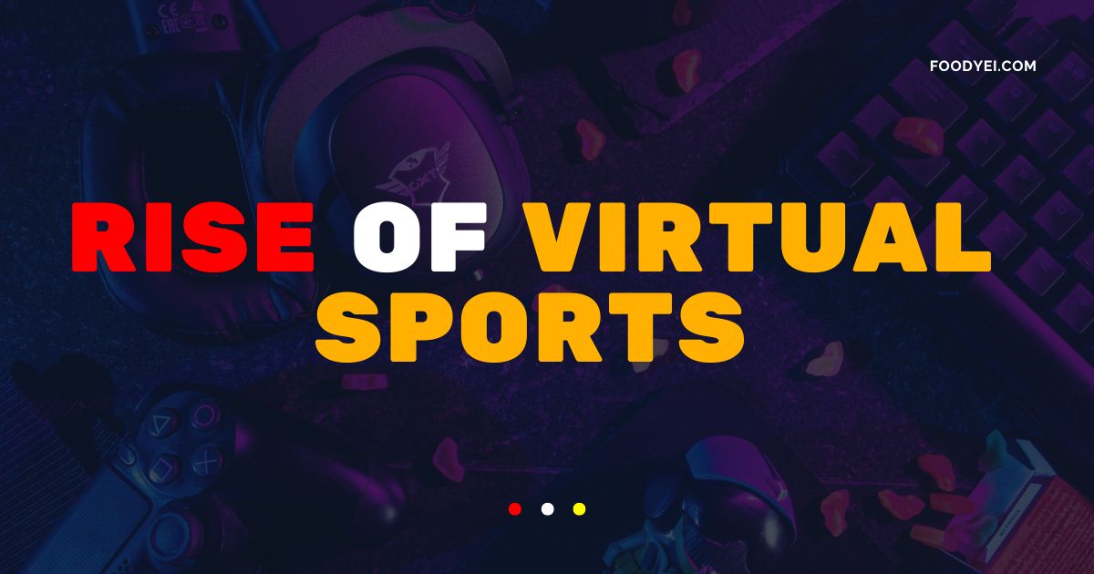 Rise of Virtual Sports